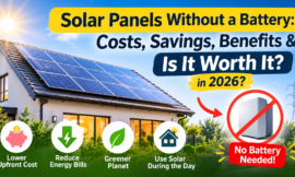 Solar Panels Without Battery: Costs, Savings, Benefits & Is It Worth It?